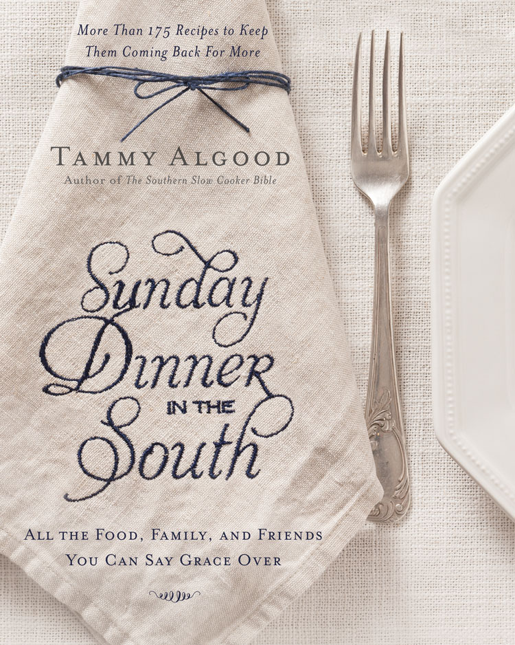 A picture of the cover of Sunday Dinner in the South, a cookbook by Tammy Algood
